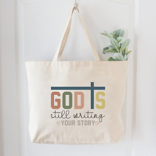God Is Still Writing Your Story Christian Women Large Tote Bag