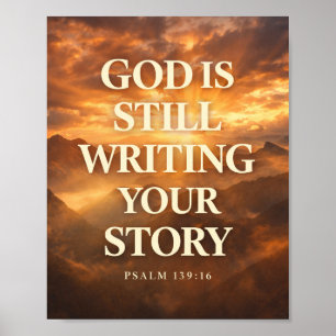 God Is Still Writing Your Story   Faith Hope Poster