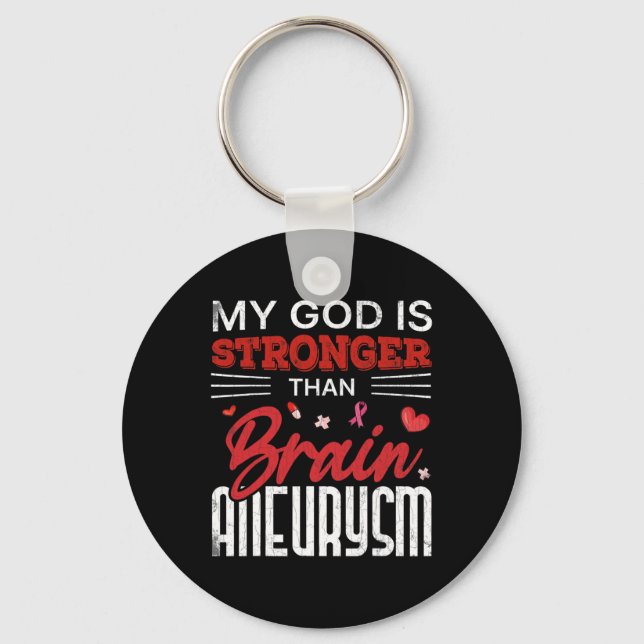 God Is Stronger Than Brain Aneurysm Awareness Grap Keychain (Front)