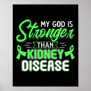 God Is Stronger Than Kidney Disease Awareness Poster