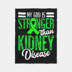 God Is Stronger Than Kidney Disease For A Dialysis Fleece Blanket