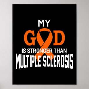 God Is Stronger Than Multiple Sclerosis Awareness  Poster