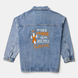 God Is Stronger Than Multiple Sclerosis Warrior Fi Denim Jacket