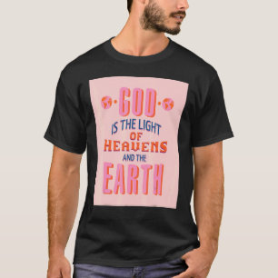 God Is The Light Of Heavens Inspiring Christian Fa T-Shirt