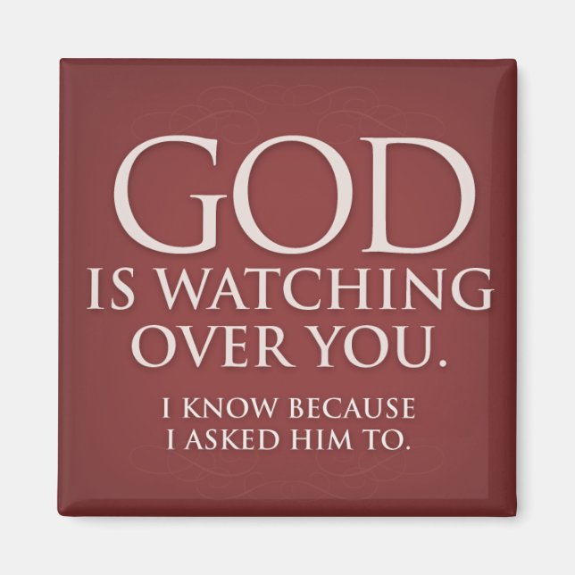 God is Watching Over You. Burgundy magnet. Magnet (Front)