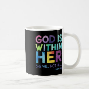 God Is Within Her She Will Not Fail Psalm 465 Reli Coffee Mug