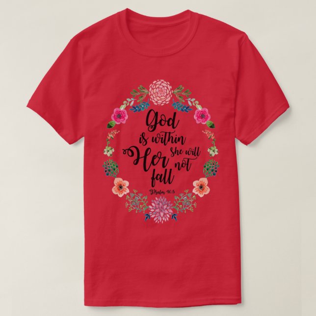 God is within her she will not fall 4 T-Shirt (Design Front)