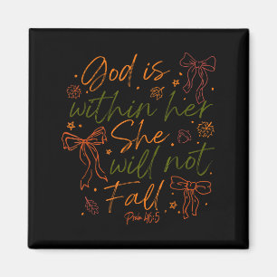 God Is Within Her She Will Not Fall  Magnet