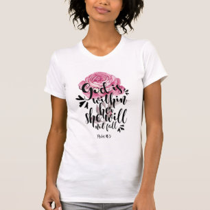God is Within Her She will not Fall ~ Psalm 46:5 T-Shirt
