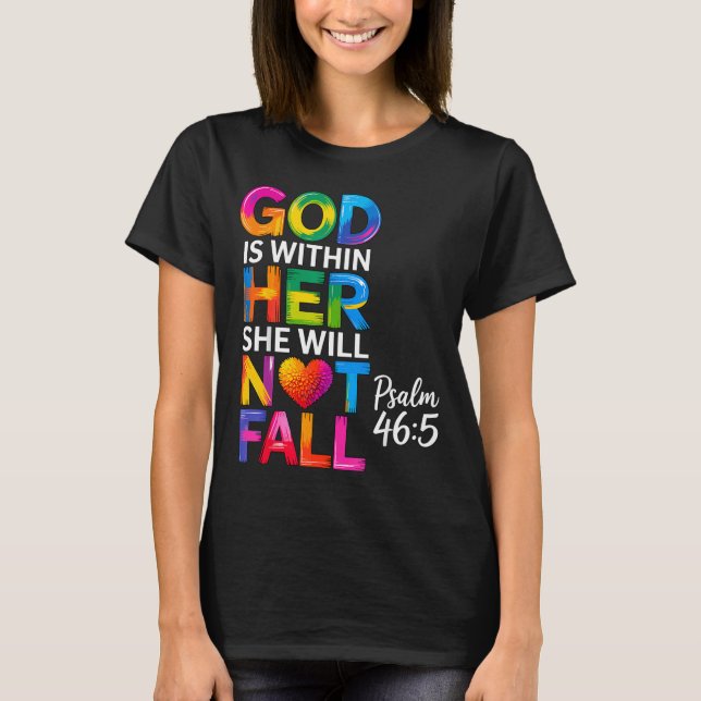God Is Within Her She Will Not Fall Psalm 46-5  T-Shirt (Front)