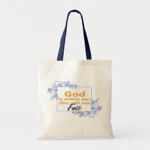 God is Within her she will not fall Tote Bag