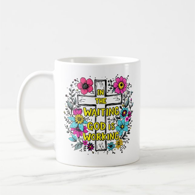 God Is Working Mug | Christian Floral Coffee Cup (Left)