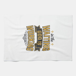God Is Working Vintage Faith Typography Shirt_1 Kitchen Towel