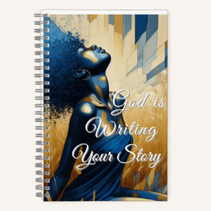 God Is Writing Your Story  Faith Encouragement Notebook