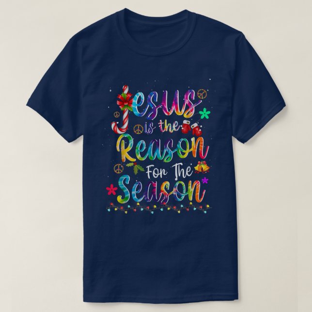 God Jesus Christ Is Reason For The Christmas Seaso T-Shirt (Design Front)