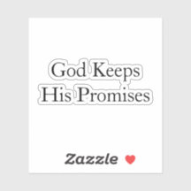 God Keeps His Promises. Custom-Cut Vinyl Sticker