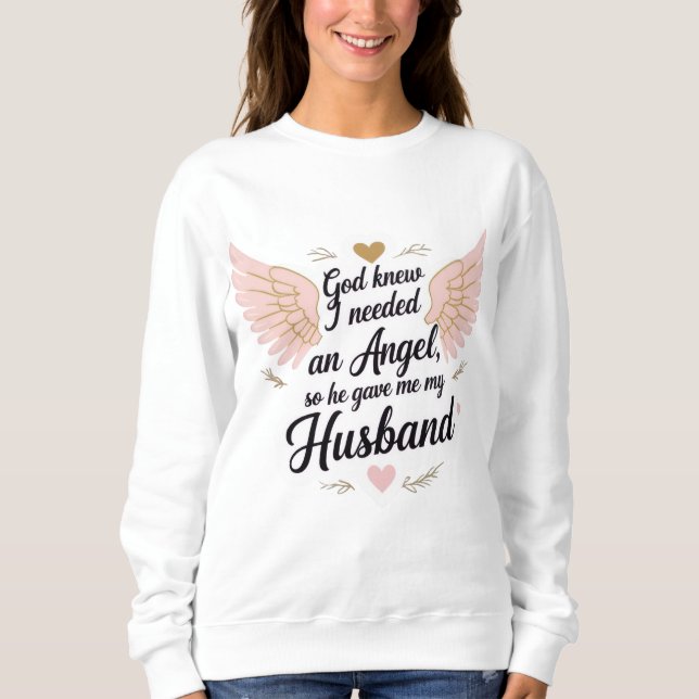 God knew..... sweatshirt (Front)