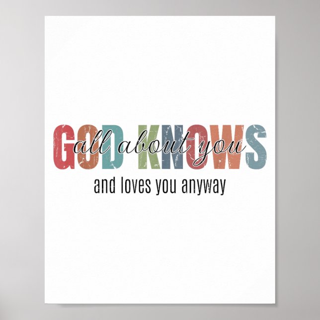 God Knows All About You And Loves You Anyway  Poster (Front)