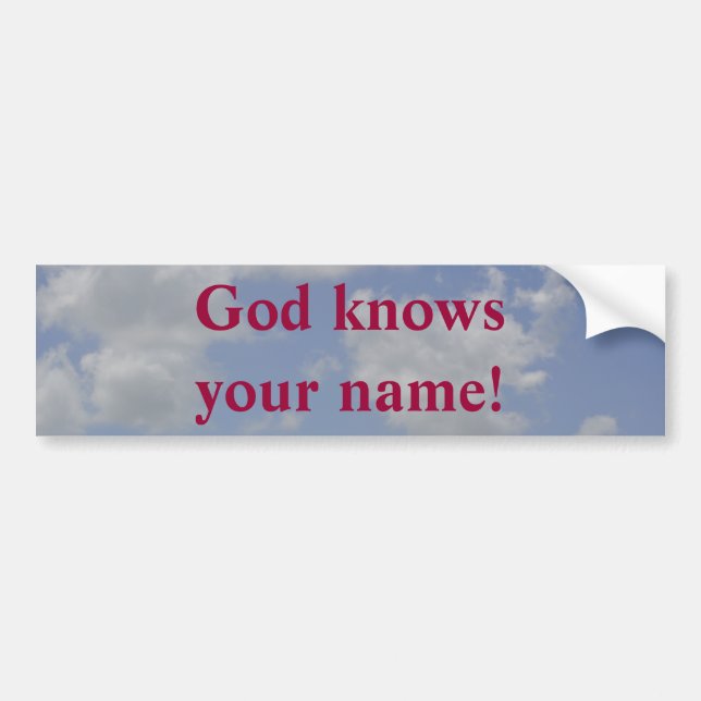 God knows your name! - Bumper sticker. Bumper Sticker (Front)