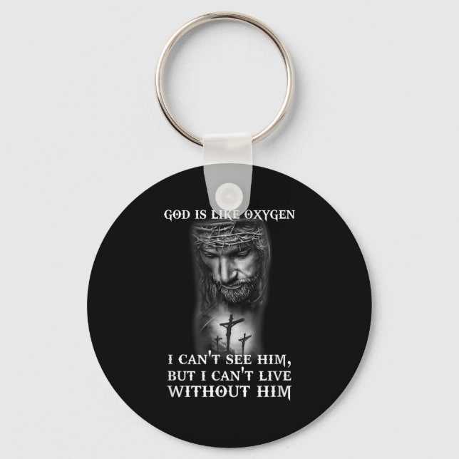 God Like Oxygen I Can't Live Without Him Christian Keychain (Front)