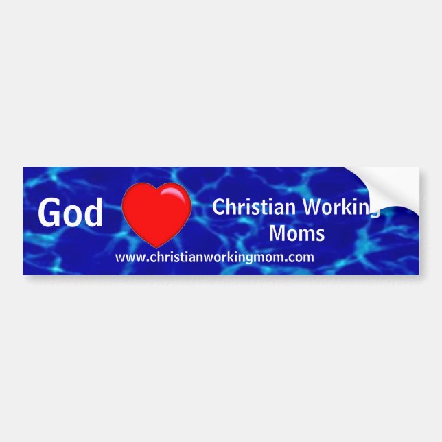 God Loves Christian Working Moms Bumper Sticker (Front)