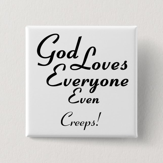 God Loves Creeps! 2 Inch Square Button (Front)