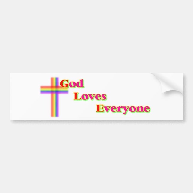 God Loves Everyone Bumper Sticker (Front)