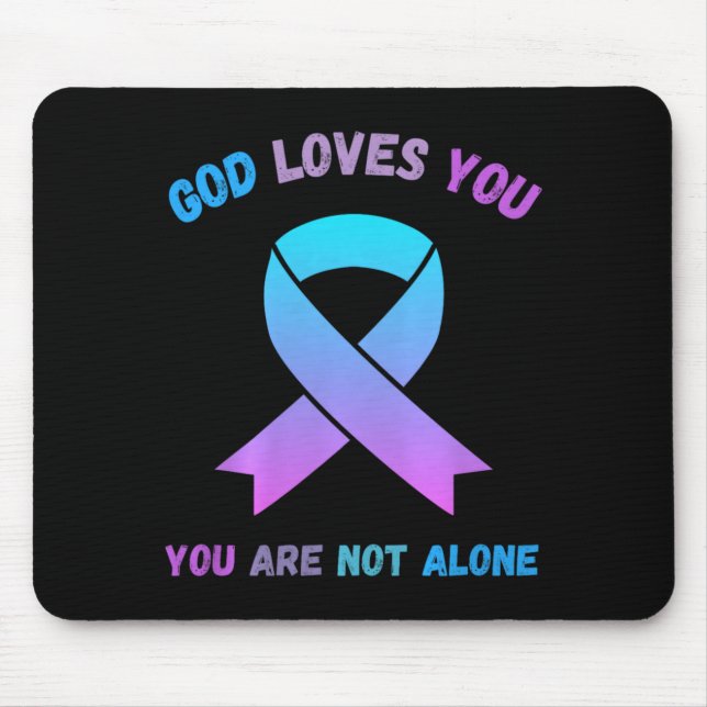 God Loves Not Alone Jesus Survive Suicidal Mouse Pad (Front)