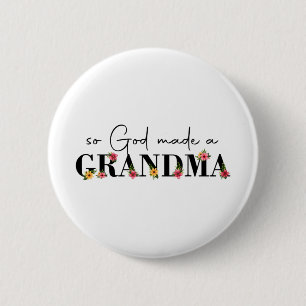 God Made A Grandma Flower Grandma Happy Mothers Da 2 Inch Round Button