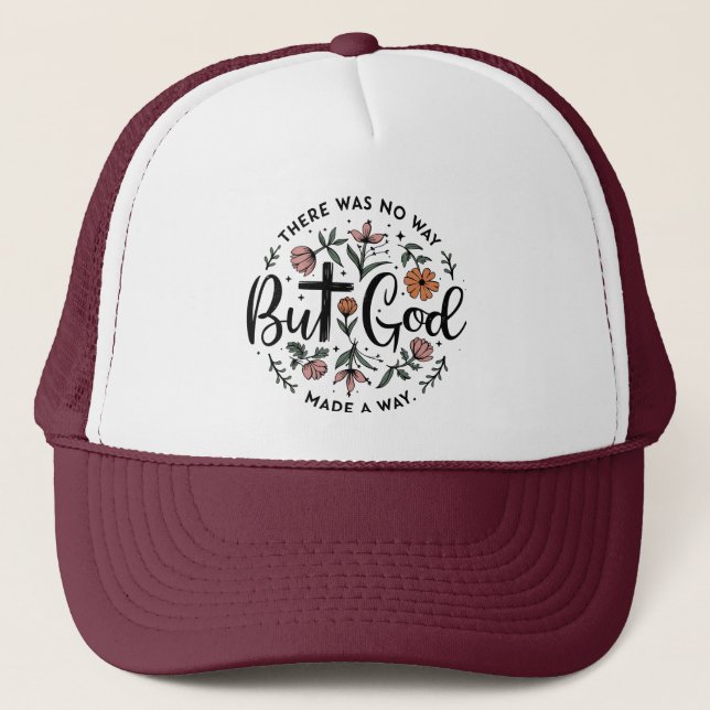 God Made a Way  Trucker Hat (Front)