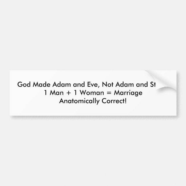 God Made Adam and Eve, Not Adam and Steve.1 Man... Bumper Sticker (Front)