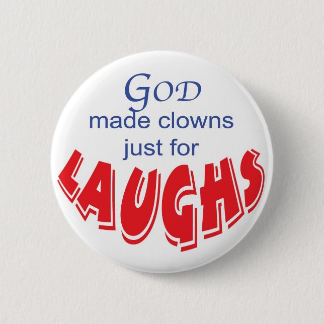 God made clowns just for laughs button (Front)