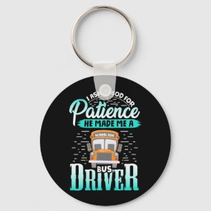 God Made Me A Bus Driver Keychain