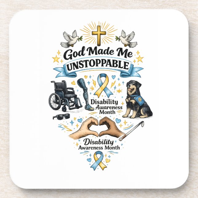 God Made Me Unstoppable – Disability Awareness Mon Coaster (Front)