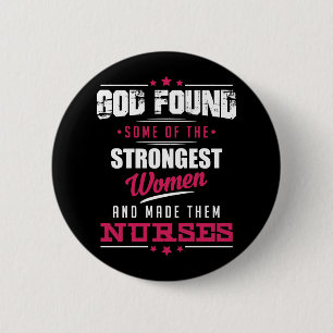 God Made Nurses Hilarious Profession Design 2 Inch Round Button