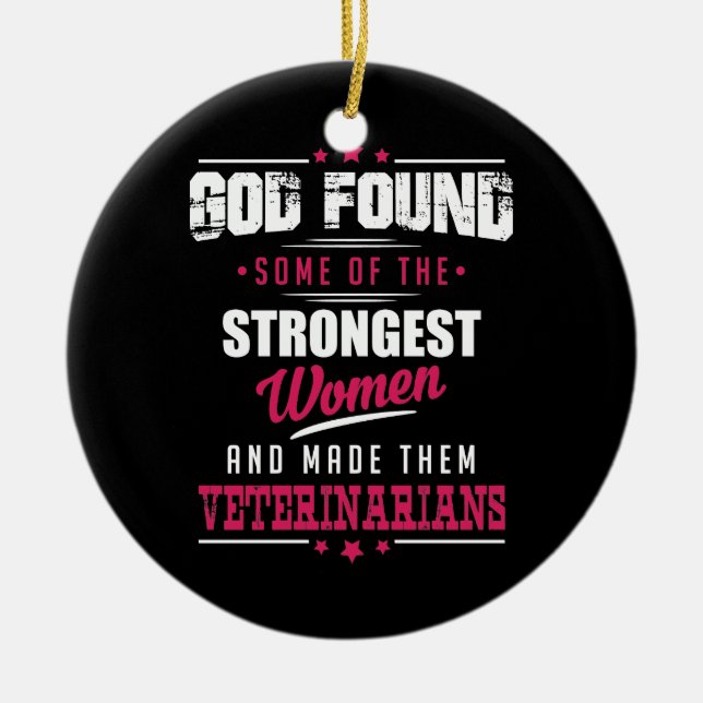 God Made Veterinarians Hilarious Profession Design Ceramic Ornament (Front)