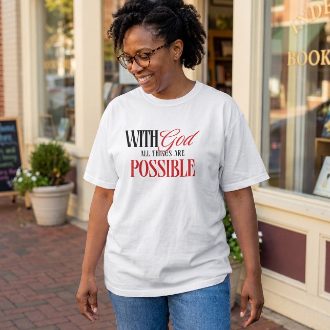 God Makes the Impossible Possible Christian T-Shirt (Creator Uploaded)