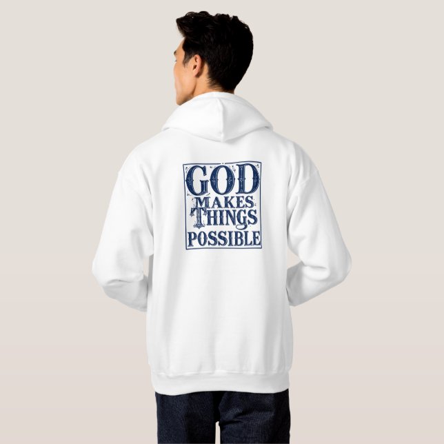 God Makes Things Possible Hoodie (Back Full)