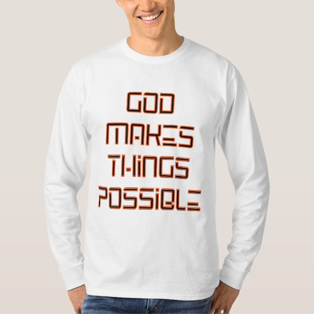 God Makes Things Possible Men's T-Shirt (Front)