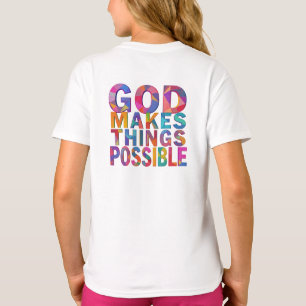 God Makes Things Possible T-Shirt