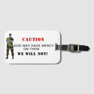 God May Have Mercy Luggage Tag