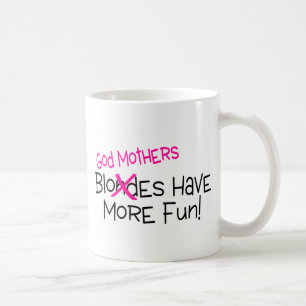 God Mothers Have More Fun Coffee Mug