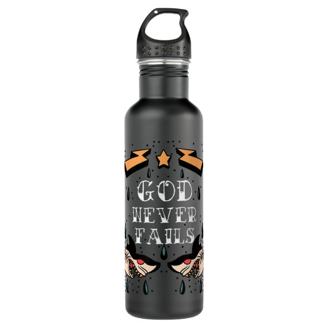 God Never Fails Christian Hope Jesus Christ tattoo 710 Ml Water Bottle (Front)