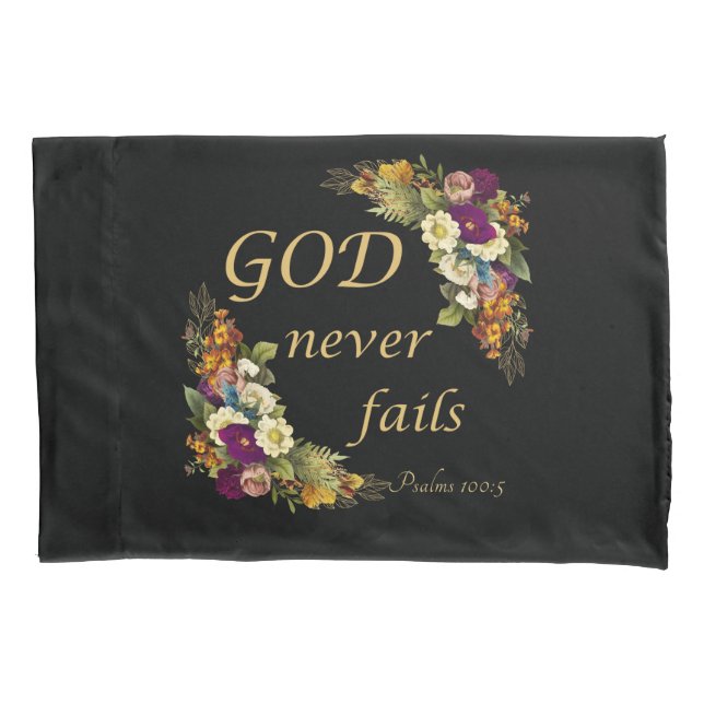 GOD Never Fails – Women’s Christian Faith Bible   Pillowcase (Front)