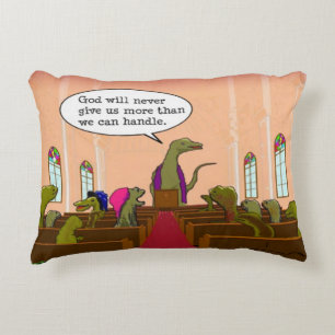 God Never Giives More Than We Can Handle Dinosaur Accent Pillow