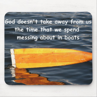 God not taking time from boaters, mousemat mouse pad