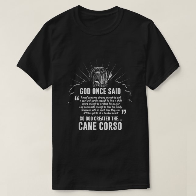 God Once Said Cane Corso  T-Shirt (Design Front)