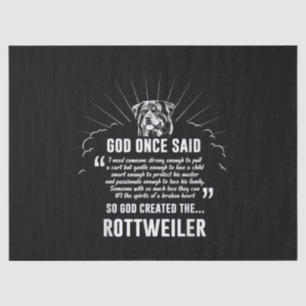 God Once Said Rottweiler   Funny Dog Lovers Tissue Paper