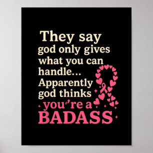 God Only Gives What You Can Handle Funny Breast Ca Poster