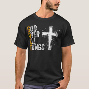 God Over All Things GOAT Christian Bible Faith T-Shirt
